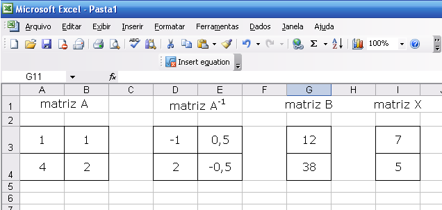 11º - Clique em OK e digite F2 seguido de Ctrl+Shift+Enter. Aparecerá então a matriz X, que é matriz com a solução do sistema.