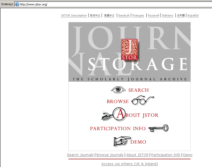 Formas de Pesquisa 2 Use Browse para: - consultar as revistas arquivadas na JSTOR; - verificar os números online; - consultar o índice e os artigos de cada número.