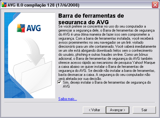 5.8. Barra de Ferramentas de Segurança do AVG Na caixa de diálogo do AVG Security Toolbar, decida se você quer instalar o AVG Security Toolbar - se você não alterar as configurações padrão,