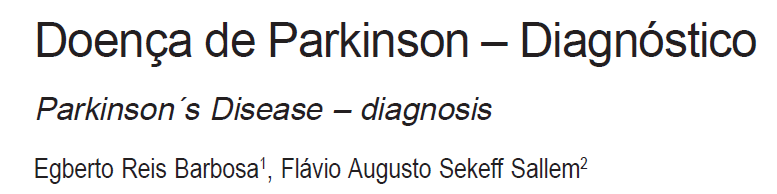 Quais os sinais e sintomas esperados para cada estágio do Parkisonismo? 6. Quais os tipos de Parkinson? 7. Como caracteriza-se a voz do paciente com Parkinson? 8.