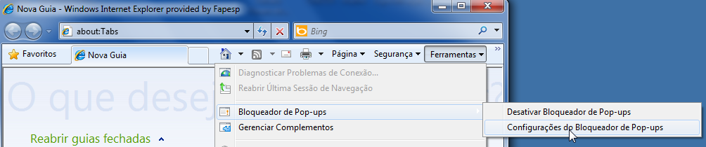 x Quando abrir o Internet Explorer, clique no item "Ferramentas" do menu, então clique em Bloqueador de Pop-ups e em seguida em "Configurações