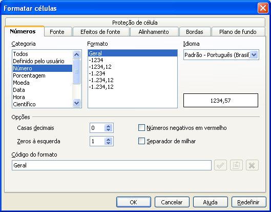 Formatando as células - Números Casas decimais Nesta opção permite formatar as células de