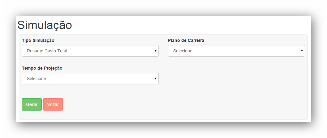 Para gerar a simulação Custo Projetado, informe os dados: Tipo Simulação: Selecione o tipo da simulação que deseja gerar (Resumo Custo Total); Plano de Carreira: Selecione o plano de carreira que