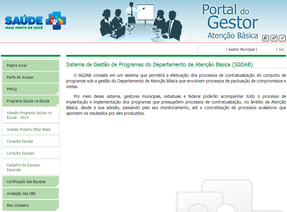 5º passo: No ambiente restrito, na barra de ferramentas localizada no lado esquerdo da tela, o gestor local terá acesso ao item Adesão Programa Saúde na Escola - 2014.