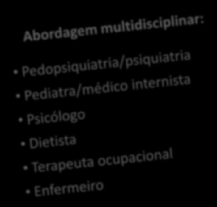 TRATAMENTO Plano dietético e de exercício físico para reduzir o peso e obter um correto crescimento Forte