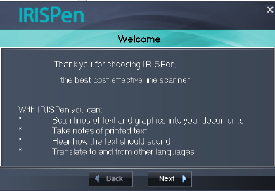 Quando você iniciar o IRISPen TM Executive 7 pela primeira vez, uma tela Bem-vindo aparecerá para ajudá-lo ao longo do caminho. Etapa 3: Assista ao tutorial.