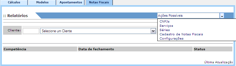 .:. Aba Notas Fiscais Em Ferramentas Notas é possível acompanhar e lançar dados da Nota Fiscal. Preencha os campos da tela apresentada: Cadastro de Notas Fiscais.