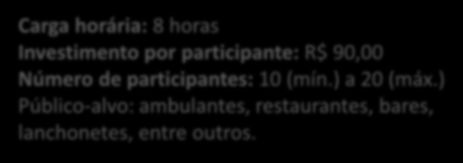 Alimentação Fora do Lar Prevenção de perdas e desperdícios de alimentos Este curso visa sensibilizar os profissionais para evitar e