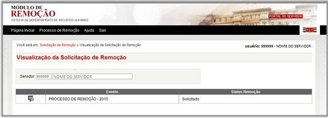 VISUALIZANDO A SOLICITAÇÃO Para efeito de consulta da solicitação de remoção já efetuada, clique no link Visualizar Solicitação disponível na página inicial. Será exibida a tela abaixo.