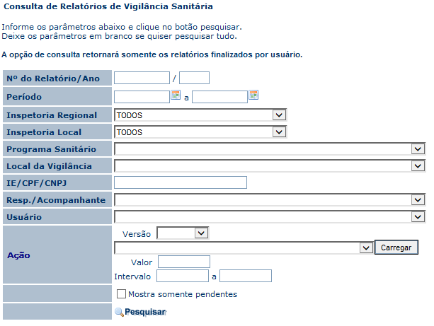 Dentre as opções referentes a Vigilância Sanitária no Saniagro Web, temos: Relatórios de Vigilância - Para incluir novo relatório é necessário acesso ao e-saniagro (nova ferramenta criada para