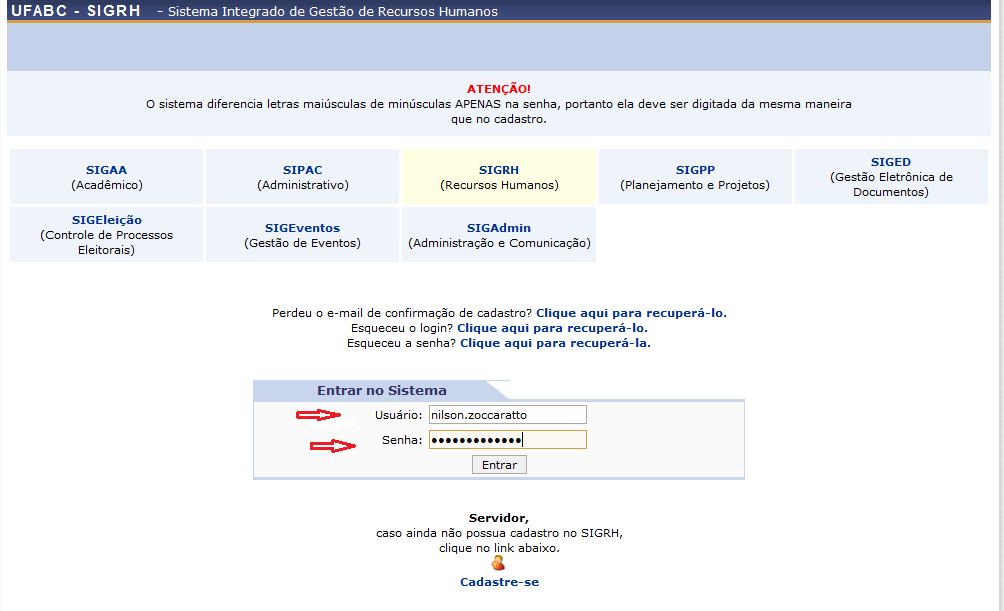 3- Servidor fazendo o seu Login Tutorial: Para o Servidor marcar as suas férias 2015 Na tela do SIGRH, faça