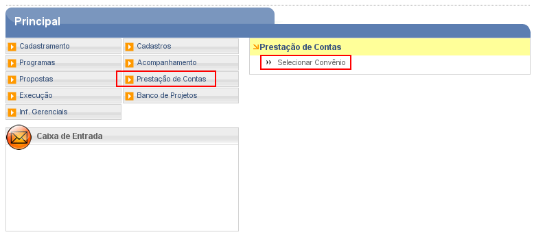 O usuário deverá clicar no menu Prestação de Contas, e depois deverá clicar na opção Selecionar Convênio, conforme figura 5.