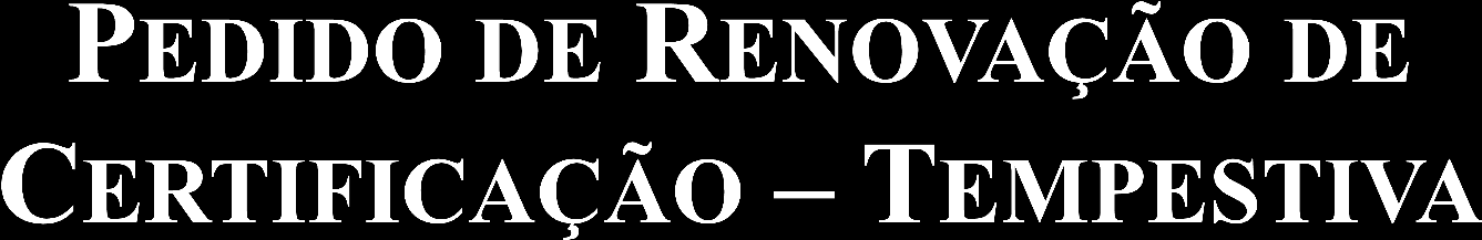 À luz da Lei de Filantropia, o Pedido de Renovação de Certificação deverá ser protocolizado com antecedência mínima de 06 (seis) meses anterior ao seu término (art. 24, 1º da Lei n.º 12.101/2009).