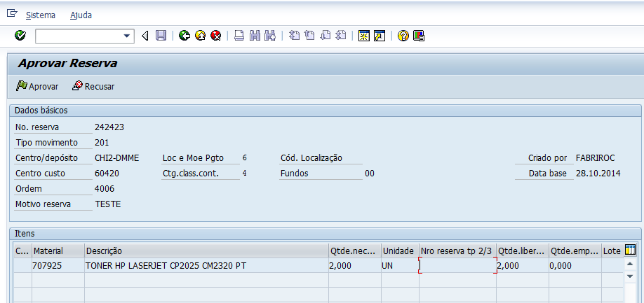 Obs: Utilizando o botão Recusar, o aprovador cancela automaticamente