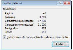 Propriedade do Documento Definição: Nesta parte será mostrada a quantidade de página que existe em seu documento, quantas palavras, páginas, etc.