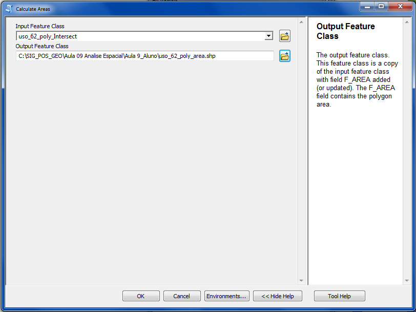 Na janela Calculate Areas, em Input Feature Class selecione uso_62_poly_intersect, em Output Feature Class selecione uso_62_poly_area.