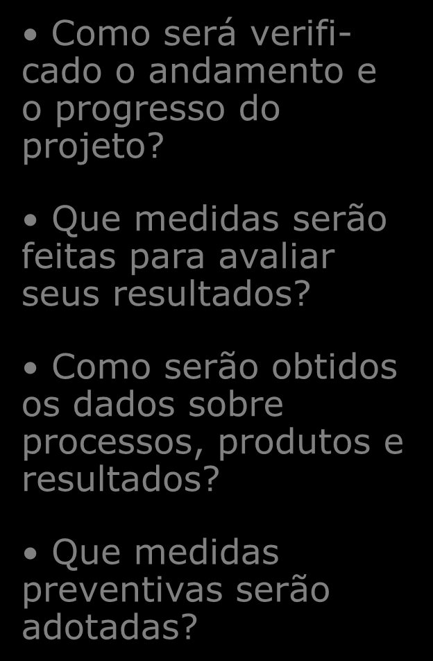 Modelo de Planejamento baseado no Escopo Escopo Qual é a situação ou problema que gerou o projeto? Qual é a finalidade do projeto? O que se pretende realizar? Que resultados são esperados?