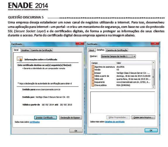 PADRÃO DE RESPOSTA a) O estudante deve abordar aspectos como: Criptografia simétrica: utiliza a