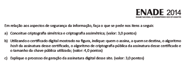 desafio de segurança, pois a chave deve ser conhecida tanto pelo remetente quanto pelo