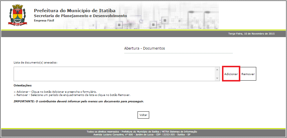 10 DOCUMENTOS Em Documentos é possível incluir os documentos que são exigidos para a abertura. Para incluir um novo documento, basta clicar em Adicionar.
