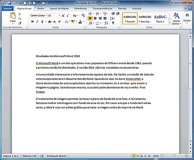 Após o clique, seu documento será exibido na janela do Word 2010. Sempre que desejar abrir um arquivo o processo será o mesmo, variando apenas o diretório onde foi salvo e o arquivo desejado.