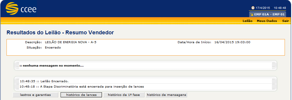 Capítulo 8. Resultados Após o processamento dos resultados, o Leilão será concluído e o sistema enviará uma mensagem informando todos os usuários conectados.