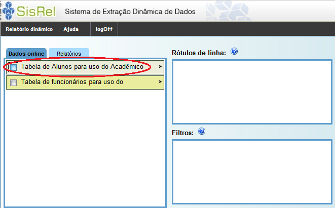 3.2 Criar Relatórios Para criar relatórios, você deve clicar na aba Dados online e escolher a tabela que contenha as informações que deseja utilizar em seu relatório.