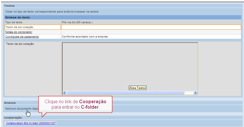 FIAT 3/04/20 Para intercambiar arquivos da solicitação de cotação. ) Clicar em Informações do comprador 2) Clicar no link Cooperação para entrar em C-Folder.