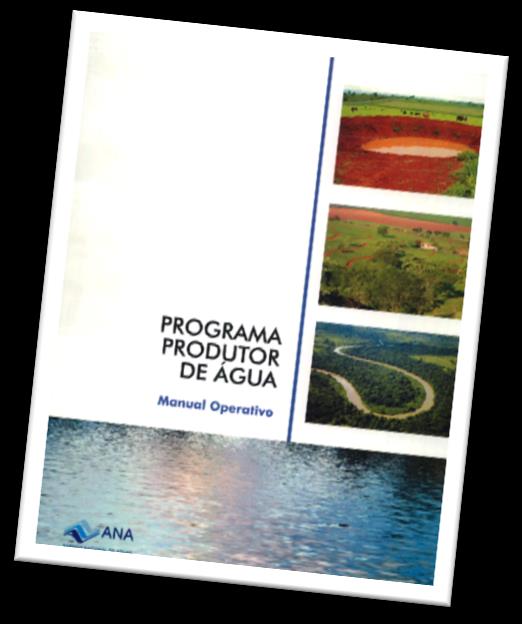 Programa Produtor de Água Base Conceitual Pagamentos baseados em custos de referência pré-estabelecidos