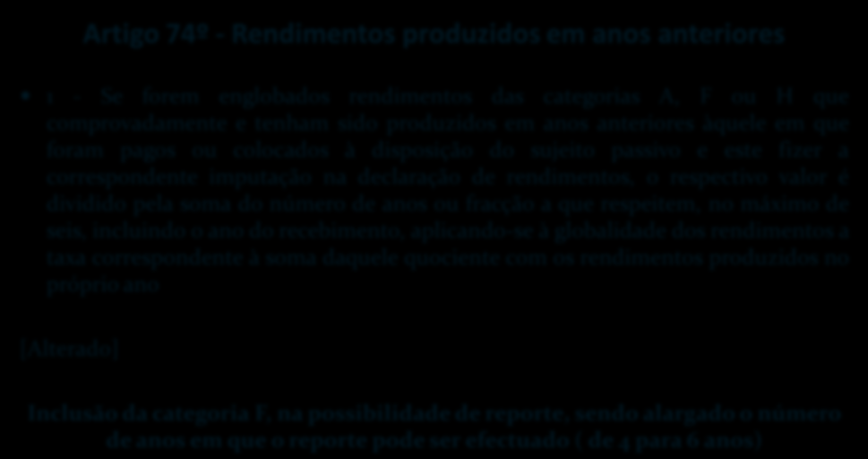 Artigo 72º - Taxas especiais Nº 5 - Os rendimentos de capitais, tal como definidos no artigo 5.º, mencionados no n.º 1 do artigo 71.