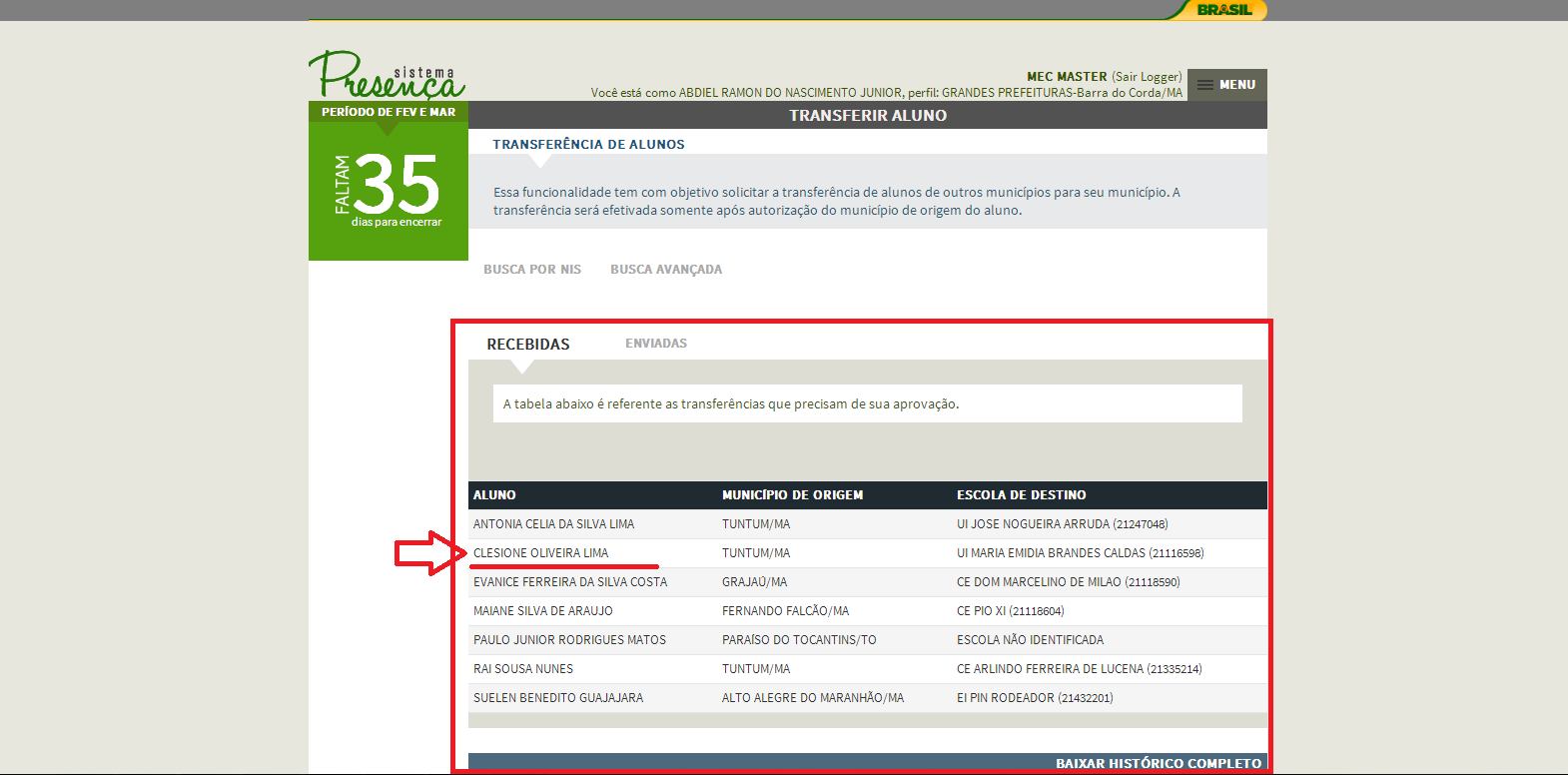 Página56 2.23. Solicitações de Transferências Recebidas 1. Para Aceitar / Recusar ou até mesmo alterar uma transferência que necessita de sua aprovação, clique na opção Recebidas.