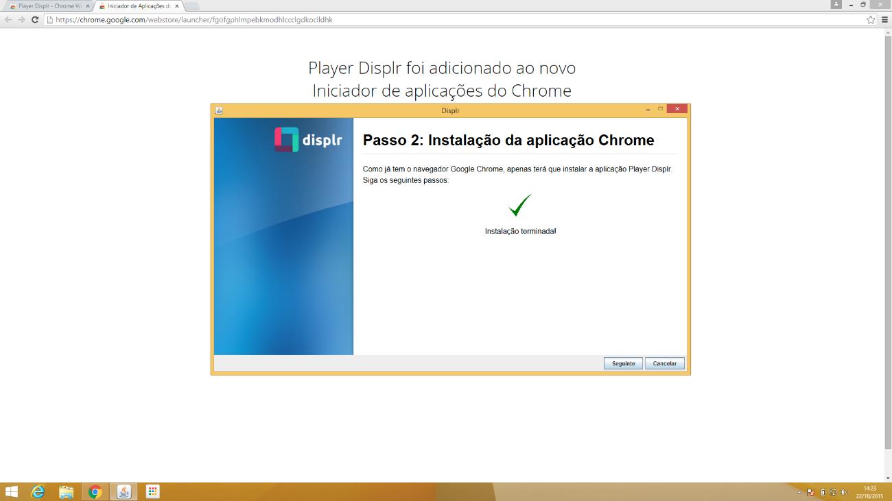 Fig. 9: Janela que indica quando a Chrome App do player se encontra instalada e configurada. 3.