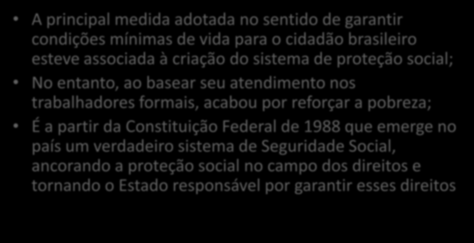 Como o Estado brasileiro combateu a pobreza ao longo do século XX?