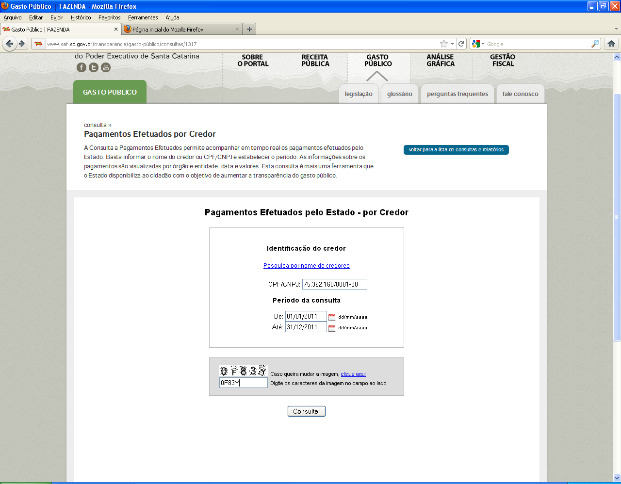 O usuário deve selecionar o credor desejado e enviar para consulta. A consulta deverá ser efetuada em períodos dentro do mesmo ano.