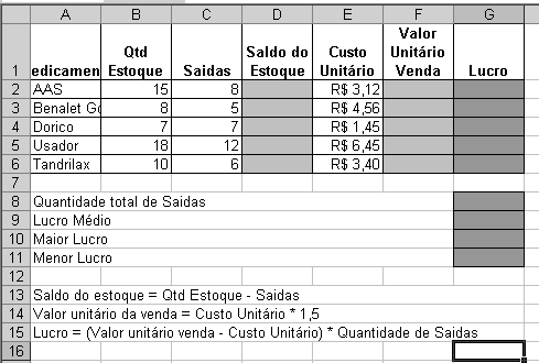 40 2. Renomeie a Plan2 para ESTOQUE. E digite nela a seguinte planilha: As células em cinza claro e em cinza escuro deverão ser calculadas por você.