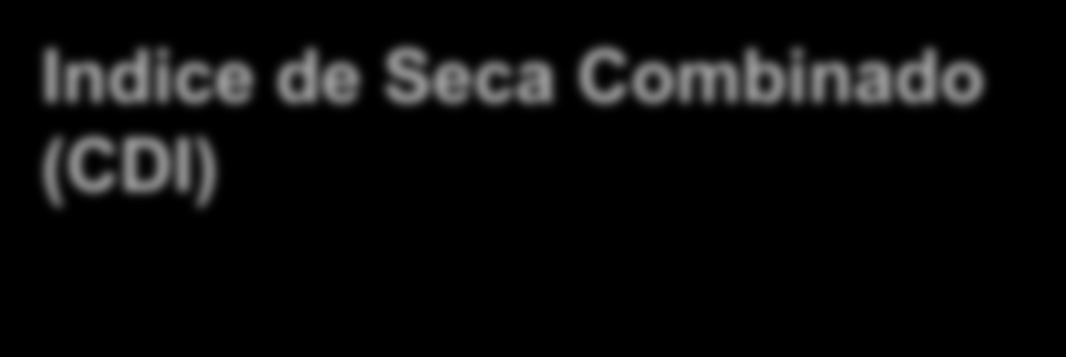 Indice de Seca Combinado (CDI) Indice de Seca Combinado (CDI) para Seca Agricola Relação causa-efeito e niveis de alerta