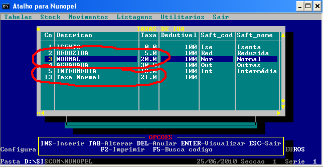 1. Aceda ao menu TABELAS do Módulo de Stocks; 2. Seleccione o item 5-Taxa de IVA ; 2.