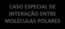 H NAS BASES NITROGENDAS LIGAÇÕES DE HIDROGÊNIO CASO ESPECIAL DE INTERAÇÃO ENTRE