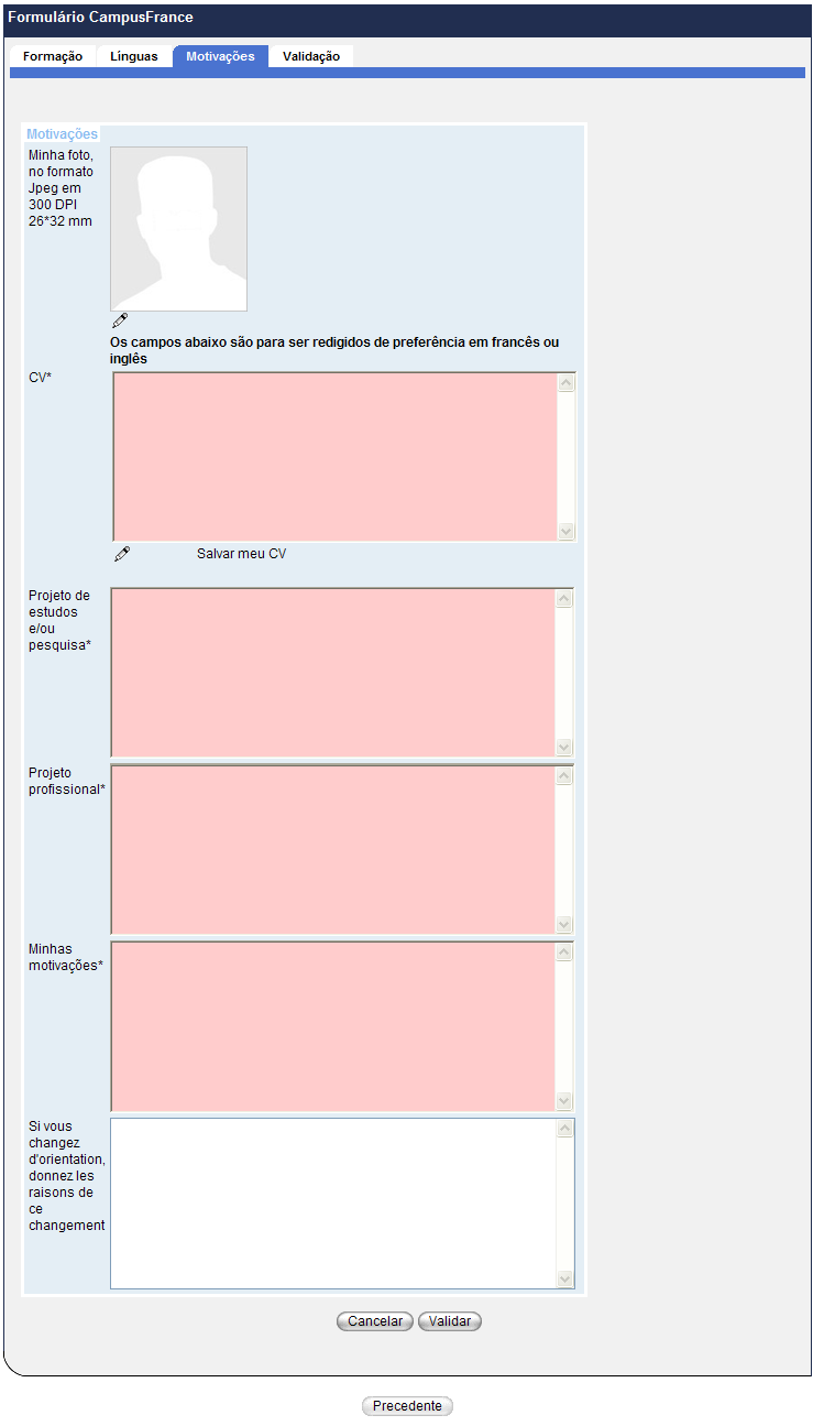 a) Minha foto Neste campo, você pode inserir a sua foto (opcional). Importante: trata-se aqui de uma foto de identificação, tipo passaporte ou RG.