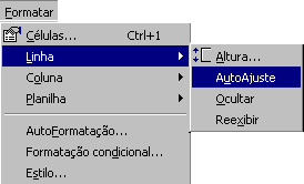 ALTERANDO A LARGURA DE LINHAS E COLUNAS Existem três modos básicos para se alterar a largura de uma coluna ou linha.