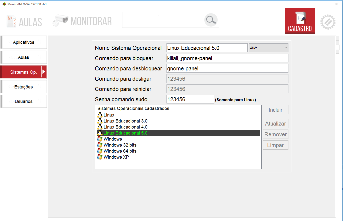Configurações no Servidor(MonitorINFO) A primeira e única configuração obrigatório no MonitorINFO a ser feita(para o uso com o Linux Educacional 5) é o cadastro dos comandos de bloqueio e da senha