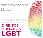 10 COMPROMISSOS DA EMPRESA COM OS DIREITOS HUMANOS LGBT 1. Comprometer-se (presidência e executivos) com o respeito a promoção dos direitos LGBT. 2.