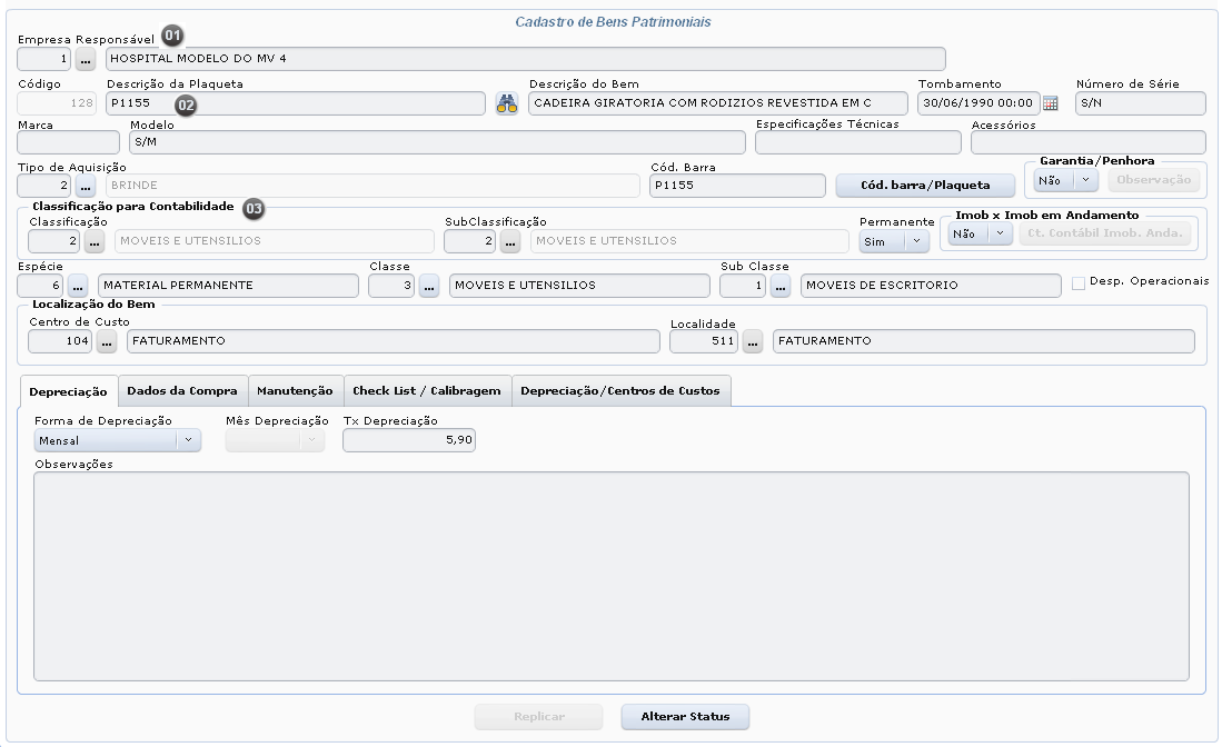 Tabelas Cadastro de Bens Patrimoniais Os bens patrimoniais do hospital devem ser cadastrados na tela "Cadastro de Bens Patrimoniais" (Patrimônio / Gerenciamento / Cadastro de Bens) e devem estar