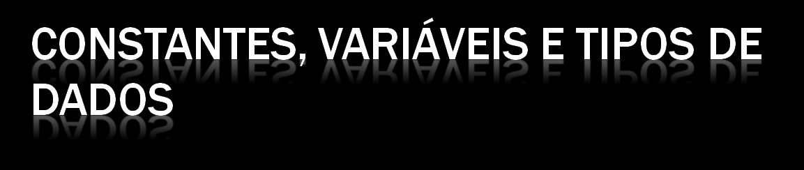 Variáveis e constantes são os elementos básicos que um programa manipula. Uma variável é um espaço reservado na memória do computador para armazenar um tipo de dado determinado.