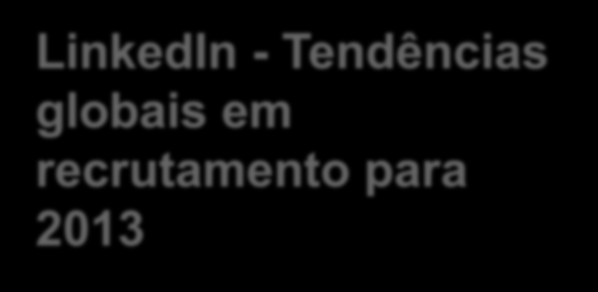 você precisa saber 2013 LinkedIn Corporation.