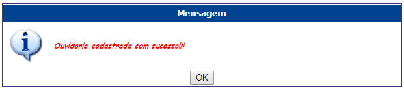 Ouvidoria Registrar 1. Clique no menu Ouvidoria e depois em Registrar Nova 2.