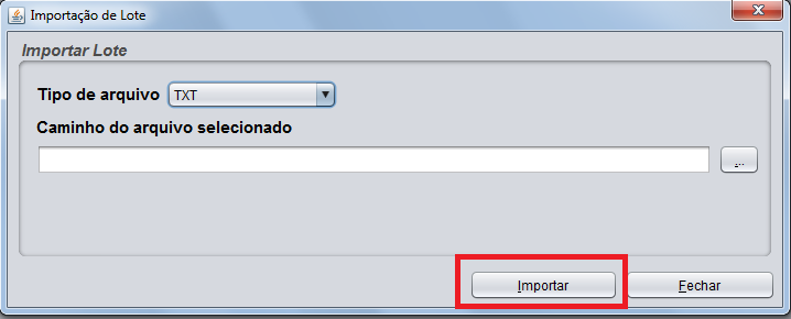 Ao clicar em Importar abre-se tela para indicar o caminho onde está o arquivo a ser importado. Caso o caminho do arquivo não seja conhecido, à direita do campo há um botão.