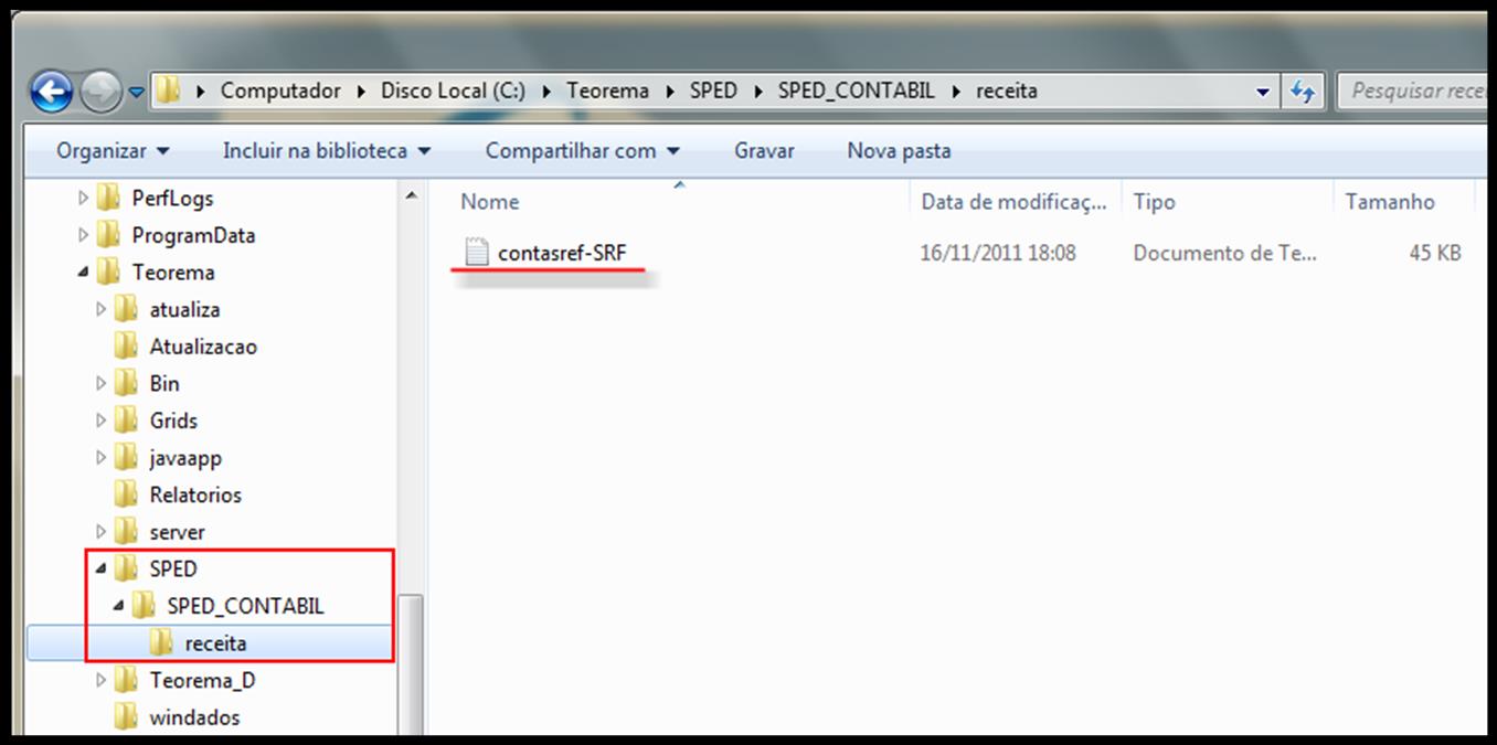 Arquivos Digitais Contábil Fiscal Incluída Atribuição Automática do Plano de Contas Referencial da Receita no Cadastro de Plano de Contas: 1) Descompacte o arquivo "contasref-srf.