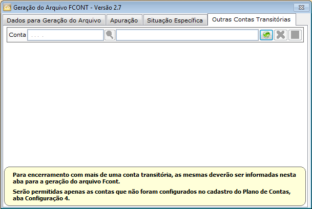 ABA Outras Contas Transitórias "Para encerramento com mais de uma Conta Transitória, as mesmas deverão ser informada nesta Aba para a Geração do FCONT.