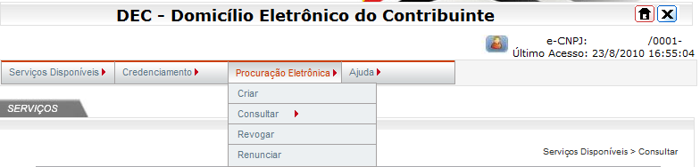 N ambiente DEC, a acessar a funcinalidade Prcuraçã Eletrônica, respnsável pderá (a) criar, (b) cnsultar u (c) revgar as prcurações para (s) seu(s) estabeleciment(s).